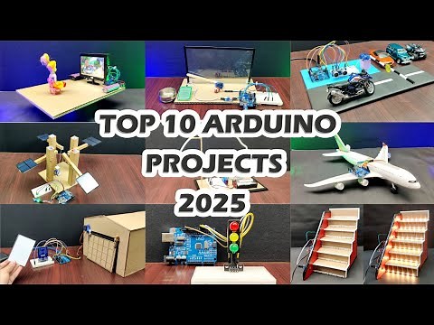 Top 10 Arduino Projects 2025 || Arduino Projects For Beginners | Arduino Projects