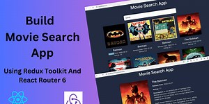 🔥Build A Movie Search App Using Redux Toolkit And React Router 6🔥