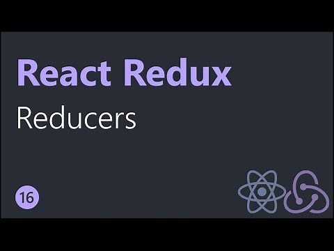 React Redux Tutorials - 16 - Reducers