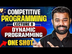 Lecture 8 : Dynamic Programming in One Shot of Competitive Programming | Competitive Programming