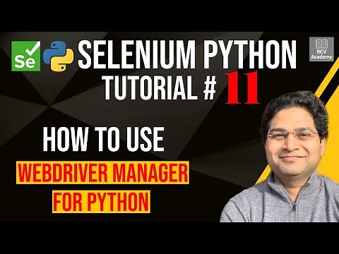 Selenium Python Tutorial #11 - How to use Webdriver Manager for Python