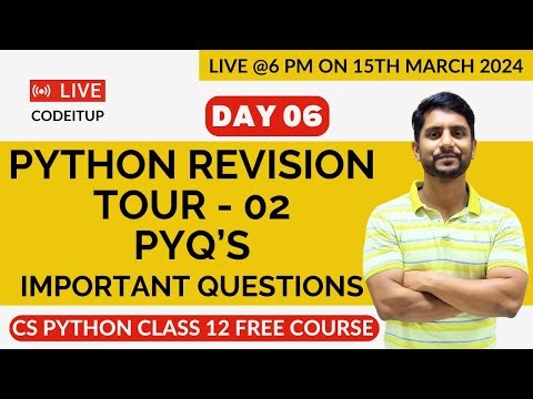 Day 06 | CS Python Class 12 | Chapter 02 | Python Revision Tour - 2 | PYQ's | Important Questions