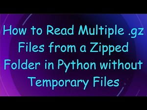 How to Read Multiple .gz Files from a Zipped Folder in Python without Temporary Files