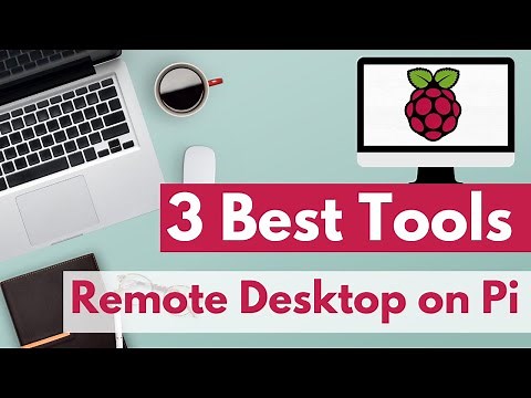 Top 3 ways to Remote Desktop on Raspberry Pi