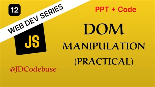 DOM Manipulation (Practical) – JS Tutorial for Beginners | Web Development Series | JDCodebase | Jatin Dhamija