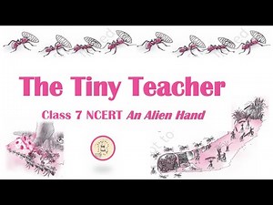 The Tiny Teacher | Class 7 | An Alien Hand | NCERT | CBSE | in TAMIL