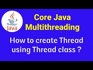 Core Java Multithreading: How to Create Thread Using thread Class | Core Java tutorial