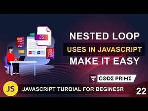 Nested Loop Explain Uses Tutorial In JavaScript | Javascript Tutorial: 22 | BY CodePrime