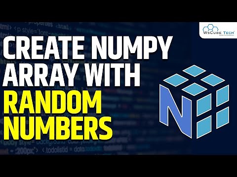 How to Create NumPy Arrays with Random Numbers | Machine Learning Tutorial