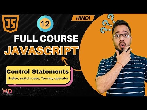JavaScript Tutorial in Hindi #12 | JS Control Statements (2025)