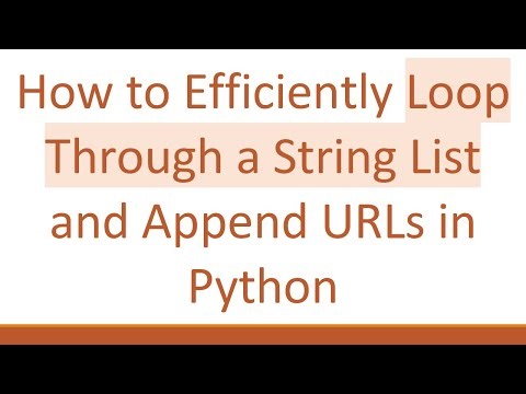 How to Efficiently Loop Through a String List and Append URLs in Python