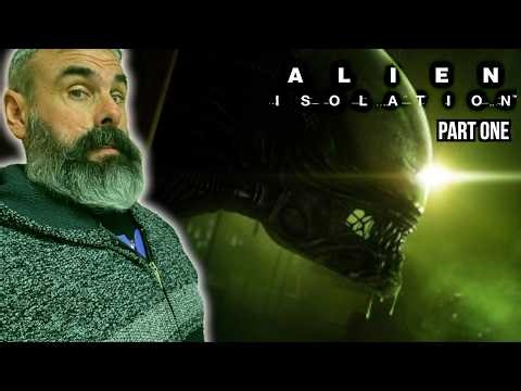 Playing Alien Isolation for the FIRST TIME!