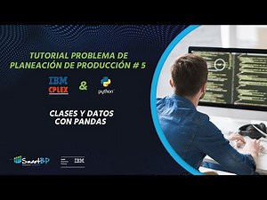 Formulación de Modelos de Optimización con CPLEX & Python 04 | Clases y Datos con Pandas