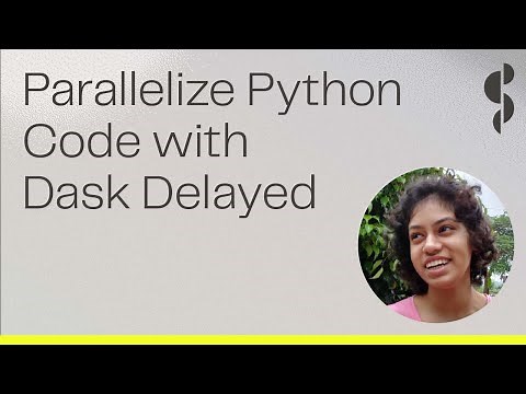 Dask & Python | How to parallelize Python code with Dask Delayed | Pavithra Eswaramoorthy