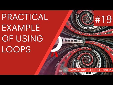 JavaScript Tutorial For Beginners 19 - Practical Example using Loops