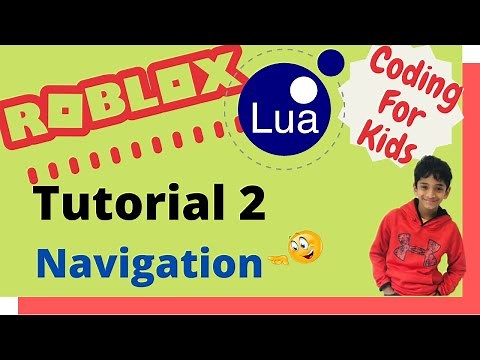 Coding for kids - Roblox Lua Tutorial 2 - Navigation