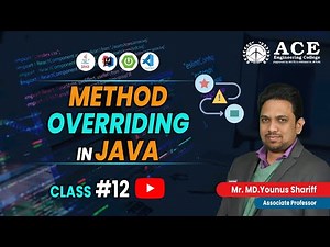 Class #12 | METHOD OVERRIDING IN JAVA| Complete Course by MD. Younus Shariff Sir | ACE Engg College