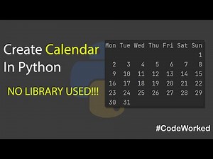 Create Calendar From Scratch In Python - No External Library Used