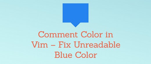 How to Change Comment Color in Vim - Fix Unreadable Blue Color
