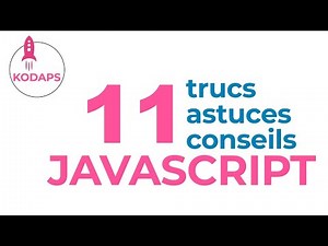 11 trucs et astuces Javascript à apprendre ou comprendre en 2021