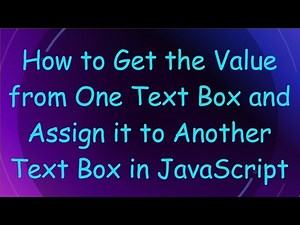 How to Get the Value from One Text Box and Assign it to Another Text Box in JavaScript