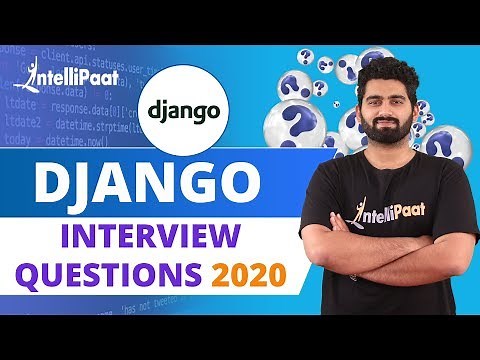 Django Interview Questions | Python Interview Questions | Intellipaat