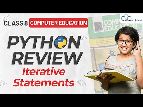 Class 8th Computer Education | Python Review | Iterative Statements in Python