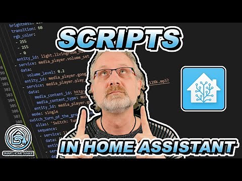 How To Use SCRIPTS In Home Assistant - TUTORIAL