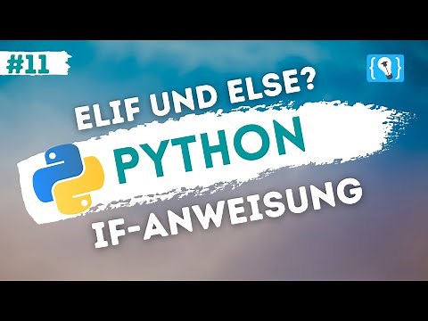 Python Tutorial German [11/24] - Extending if statements with elif and else branches