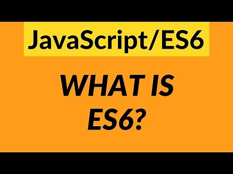 What is ES6, What is ECMAScript & Why You Should Learn it? – JavaScript ES6 for Beginners