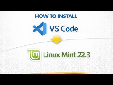 How to Install VS (Visual Studio) Code on Linux Mint 22.3|2026 Update