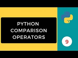 Python Comparison Operators | Python Programming Series