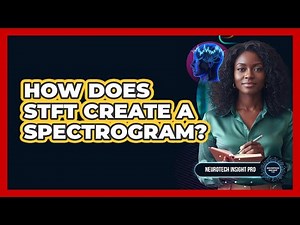 How Does STFT Create A Spectrogram?