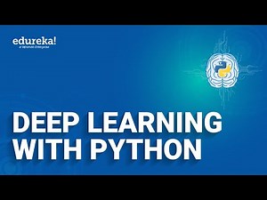 Deep Learning With Python | Deep Learning Tutorial For Beginners | Edureka Rewind