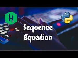 38 - Sequence Equation | Implementation | Hackerrank Solution | Python