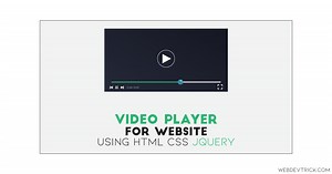 Video Player For Website Using HTML CSS jQuery | HTML5 Video Player