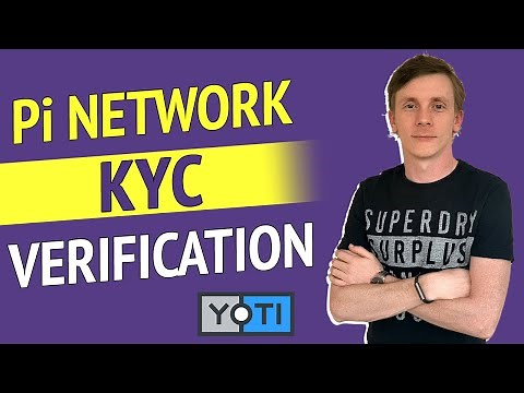 Pi Network KYC Verification - What You Need To Know About It