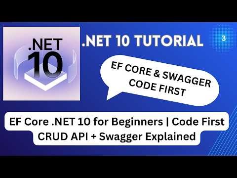 EF Core in .NET 10 | Code-First CRUD API with Swagger Integration & Testing