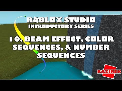 Roblox Studio Introductory Series Tutorials - Beam Effect, Color Sequences, & Number Sequences