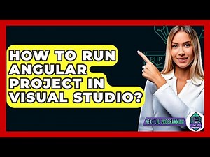 How To Run Angular Project In Visual Studio? - Next LVL Programming