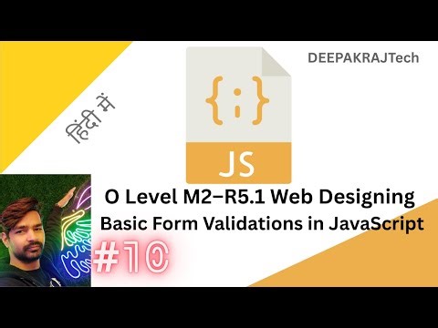 O Level M2–R5.1 Web Designing | Basic Form Validations in JavaScript