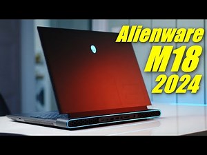 Alienware M18 2024: "QUÁI VẬT" Laptop Gaming MẠNH NHẤT của năm nay là đây...? | LAPTOP AZ