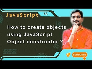 How to Create Objects using JavaScript Constructor function - JavaScript Tutorial 78 Video Lecture | Crash Course for Software Development (English)