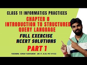 CLASS 11 IP CHAPTER 8 SOLUTIONS PDF INTRODUCTION TO STRUCTURED QUERY LANGUAGE SQL CBSE 2020-21 NCERT