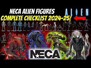 NECA Alien Figures Complete Checklist 2024-2025
