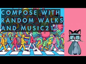 Music21 and Python: Composing with Random Walks