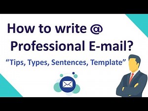 How to Write a professional Email| Tips, Types, Sentences, and Samples