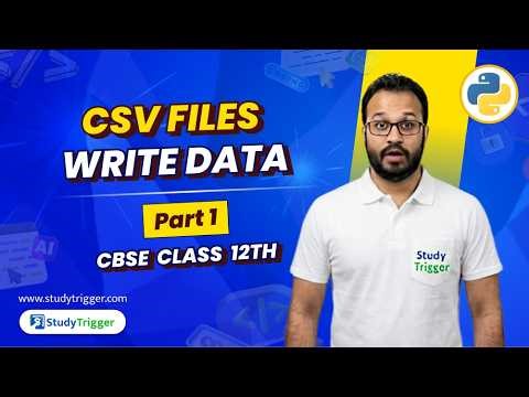 CSV Files in Python | Part 1: Writing Data (csv.writer) | CBSE Class 12 | CS 2026 | Revision Tour