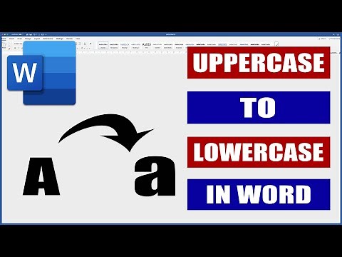Uppercase to Lowercase in Word | Microsoft Word Tutorials