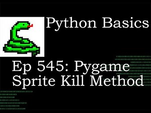 Python Basics Tutorial Pygame Sprite Kill Method